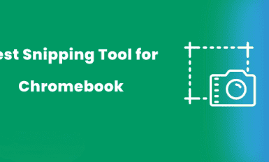 Best Snipping Tool for Chromebook