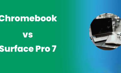 Chromebook vs Surface Pro 7
