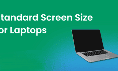 Standard Screen Size for Laptops