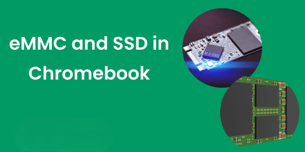 eMMC and SSD in Chromebook