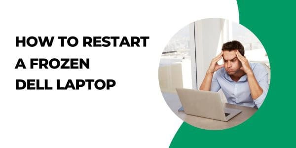 How To Restart a Frozen Dell Laptop