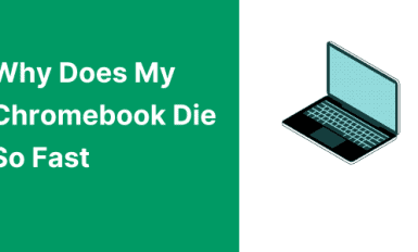 Why Does My Chromebook Die So Fast